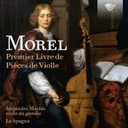 La Spagna & Alejandro Marías - Morel: Premier Livre de pièces de violle (2019) [Hi-Res]