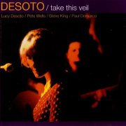 Desoto - Take This Veil (1999)