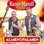 Kasermandl Duo - Almen statt Palmen (2021)