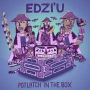 Edzi’u - Potlatch in the Box (2023)