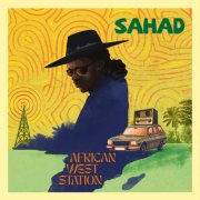Sahad - African West Station (2025)