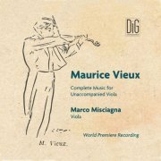 Marco Misciagna - Maurice Vieux Complete Music for Unaccompanied Viola (World Premiere Recording) (2022)