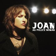 Joan As Police Woman - Real Life (2007) FLAC