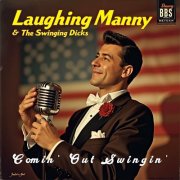 Laughing Manny and the Swinging Dicks - Comin' Out Swingin' (2025)