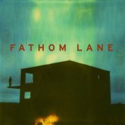 Fathom Lane - Fathom Lane (2013)