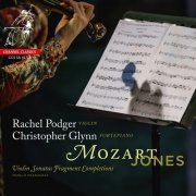 Rachel Podger - Mozart/Jones: Violin Sonatas Fragment Completions (2021) [Hi-Res]