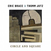 Eric Brace & Thomm Jutz - Circle and Square (2026) Hi-Res