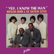 Napoleon Brown & The Southern Sisters - Yes, I Know the Man (2020) Hi Res