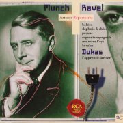 Charles Munch, Boston Symphony Orchestra - Munch Conducts Ravel & Dukas (2001)