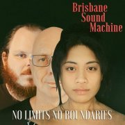 Brisbane Sound Machine - No Limits No Boundaries (2023)