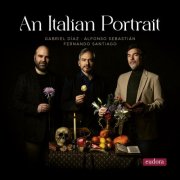 Gabriel Diaz, Sebastián Alfonso, Fernando Santiago García - An Italian Portrait (2026) [Hi-Res]