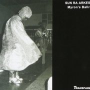 Sun Ra - Live At Myron's Ballroom (2006)