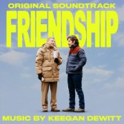 Keegan DeWitt - Friendship (Original Soundtrack) (2025) [Hi-Res]