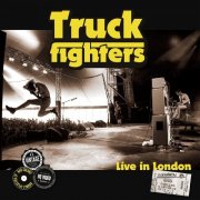 Truckfighters - Live In London (2016)