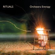 Orchestra Entropy - Rituals (2019/2020)