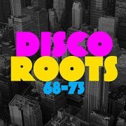 VA - Disco Roots 68-75 (2021)