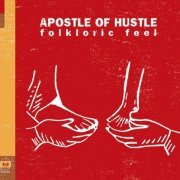 Apostle Of Hustle - Folkloric Feel (2004)