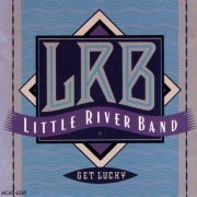 Little River Band - Get Lucky (1990)