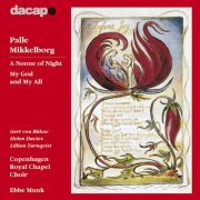 Copenhagen Royal Chapel Choir, Ebbe Munk - Palle Mikkelborg: A Noone of Night & My God and My All (1999)