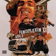 Fenix Flexin - Fenix Flexin Vol. 1 (2021) [Hi-Res]