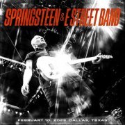 Bruce Springsteen & The E-Street Band - 2023-02-10 American Airlines Center, Dallas, TX (2023) [Hi-Res]