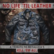 VA - No Life 'Til Leather – A Tribute To Metallica's Kill 'Em All (2025) Hi-Res