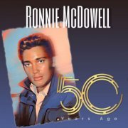 Ronnie McDowell - 50 Years Ago (2023) [Hi-Res]