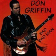 Don Griffin - BAD, BAD MAN (1999)