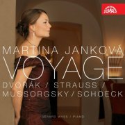 Martina Janková - Voyage: Mussorgsky, Strauss, Dvořák & Schoeck (2011)