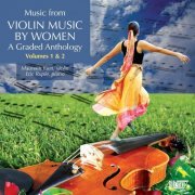 Maureen Yuen, Eric Rupple - Music from Violin Music by Women: A Graded Anthology (2023) [Hi-Res]