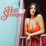 Grace Taylor - Hello Stranger (2024)