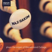 Naji Hakim - Plays The Organ Of Glenalmond College (2008)