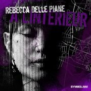 Rebecca Delle Piane - A l’Interieur (2024)