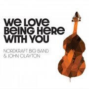 Nordkraft Big Band - We Love Being Here with You (2021)