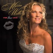 Maria Wells - For the Love (2016)