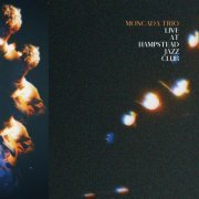 Moncada Trio - Live At Hampstead Jazz Club (2023) Hi Res
