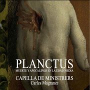 Capella De Ministrers, Carles Magraner - Planctus (2015)