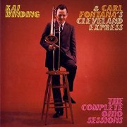 Kai Winding - Kai Winding & Carl Fontana's Cleveland Express: The Complete (2004)