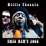 Willie Phoenix - This Ain't 1968 (2020)