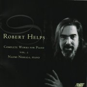 Naomi Niskalao - Robert Helps: Complete Works for Piano, Vol. 2 (2007)