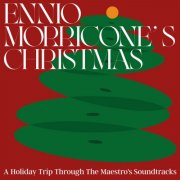 Ennio Morricone - Ennio Morricones Christmas: A Holiday Trip Through The Maestros Soundtracks (2024)