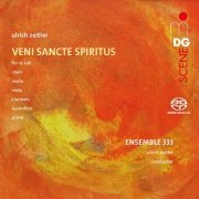 Ensemble 333, Ulrich Zeitler - Veni Sancte Spiritus (2018)