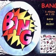 Bang - Bang + Music (Reissue) (1972-73/2007)