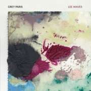 Grey Paris - Lee Waves (2023)