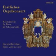 Imelda Blöchliger - Orgelkonzert Klosterkirche St. Peter im Schwarzwald · Johann Christian Bach / Johann Pachelbel / Marian Müller / Adolph Hesse / Severo Giussani / Gaetano Piazza / Gustav Adolf Merkel (2023)