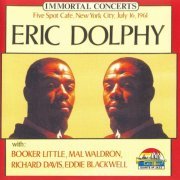 Eric Dolphy - Immortal Concerts: Five Spot Cafe New York City July 16, 1961 (1999) FLAC