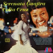 Celia Cruz - Serenata Guajira (Remastered 2025) (2025) [Hi-Res]