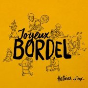 Joyeux Bordel - Histoire d'eux... (2019)