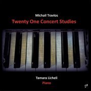 Tamara Licheli - Michail Travlos: 21 Concert Studies for Piano (2021)