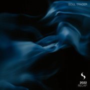 VA - Soul Trader Recap 2022